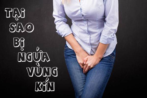Ngứa vùng kín có nguy hiểm không có ảnh hưởng gì không?